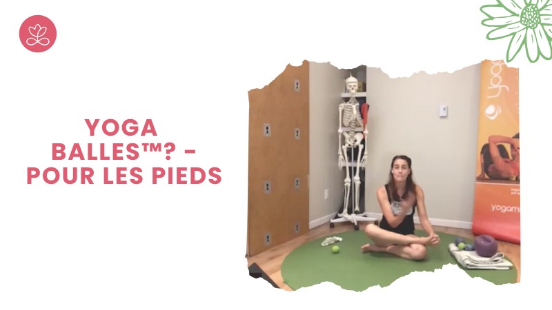 Jour 4. Yoga Balles™? - Pour les pieds avec Mireille Martel ( 66 min)